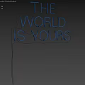 Decorative Neon Light with Blue Illuminated THE WORLD IS YOURS Lettering for Wall Decoration