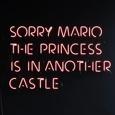 Neon Decorative Light Featuring Classic Game Quote Sorry Mario The Princess Is In Another Castle 3d model