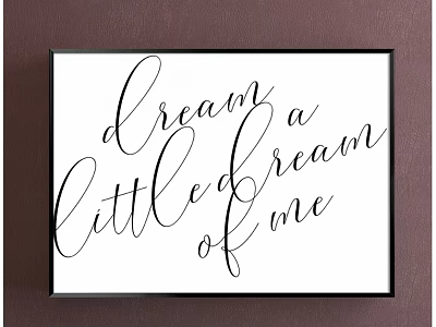 Framed Decorative Wall Art Featuring Handwritten Dream a Little Dream of Me 3d model
