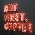 Neon Decorative Light Featuring BUT FIRST COFFEE Phrase for Home Bar Wall Decoration