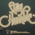 Stay Humble Neon Lamp With Glowing Lettering Decorative Lighting Fixture Design