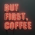 Neon Decorative Light Featuring BUT FIRST COFFEE Phrase for Home Bar Wall Decoration