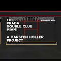 Prada Double Club Miami Art Installation by Olafur Höller Foundation Press Project