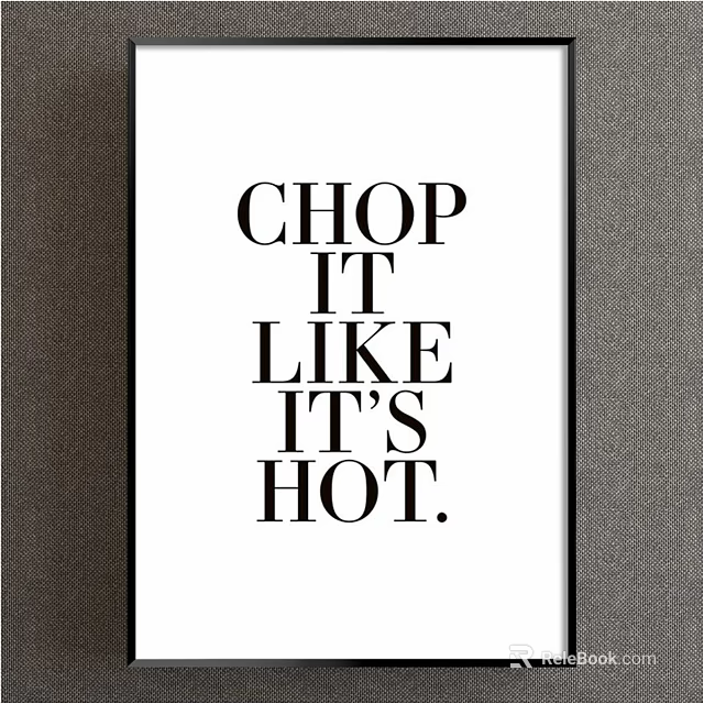 Chop It Like Its Hot Wall Art for Modern Kitchen Decor Stylish Inspirational Quote 3d model 