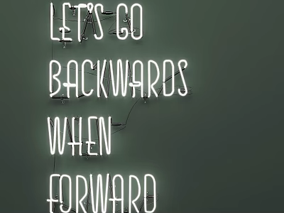 Neon Decorative Light With Let's Go Backwards When Forward Text On Dark Green Background 3d model