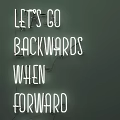 Neon Decorative Light With Let's Go Backwards When Forward Text On Dark Green Background 3d model