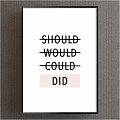 Inspirational Wall Art Framed Print With Should Would Could And Pink Highlighted Did