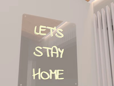 Illuminated Decorative Light With Lets Stay Home Text And Wall Mounted Design 3d model