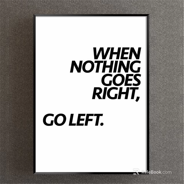 Motivational Wall Art With When Nothing Goes Right Go Left Quote 3d model 