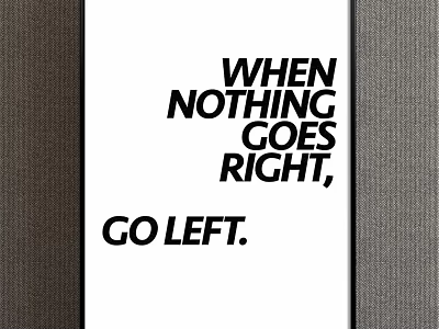 Motivational Wall Art With When Nothing Goes Right Go Left Quote 3d model