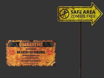 Yellow Safe Area Zombie Free Billboard With Arrow And Rusty Quarantine No Entry Sign 3d model