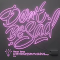 Pink Neon Lamp Set With Dont Be Sad Text On Dark Background