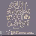 Vintage Style Neon Light Combination With Count Memories Not Calories For Home Decor Vibrant Glow