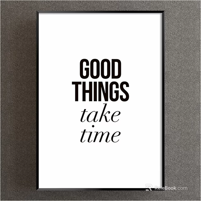Good Things Take Time Framed Wall Art For Home Decor And Inspiration 3d model 