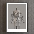 Mannequin With Playing Dress Up Quote Art For Home Wall Decor