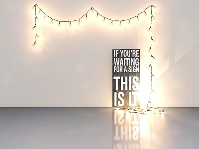 Decorative String Lights Hanging In Arch Shape With Black Sign And Motivational Message 3d model
