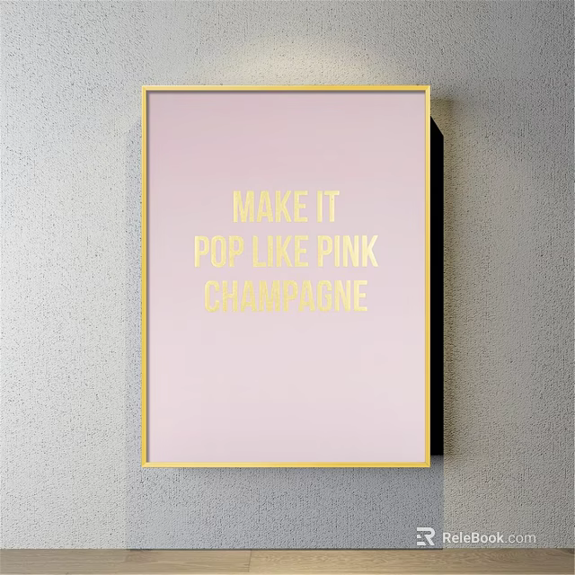 Framed Poster With Pink Background And Golden Text Make It Pop Like Pink Champagne 3d model 