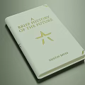 A Brief History of the Future Book by Dustin Bates with White Cover and Gold Star