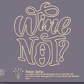 Decorative Neon Light Combination with Wine Not Text Design for Bar Restaurant Home Decor