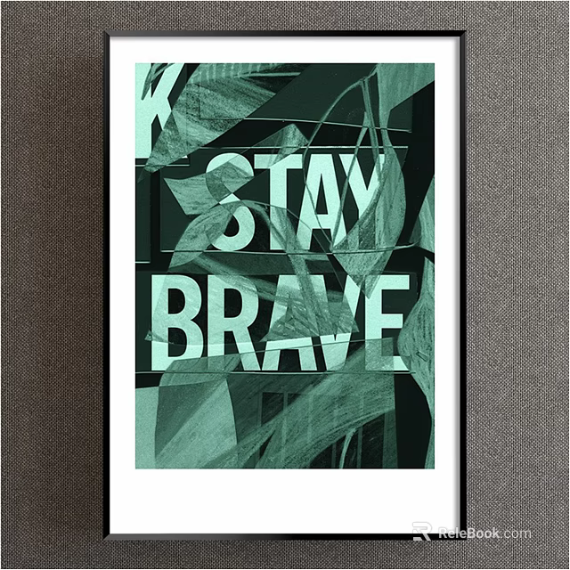 Stay Brave Motivational Wall Art With Green Leaf Pattern Design 3d model 