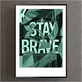 Stay Brave Motivational Wall Art With Green Leaf Pattern Design