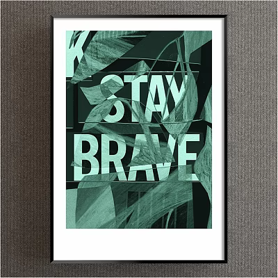 Stay Brave Motivational Wall Art With Green Leaf Pattern Design 3d model