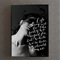 Artistic Black and White Portrait With Inspirational Life Quote And Dance Theme